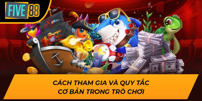 Bắn Cá Kim Cương – Trải Nghiệm Cảm Giác Chinh Phục Cùng Five88 4 Cách tham gia và quy tắc cơ bản trong trò chơi