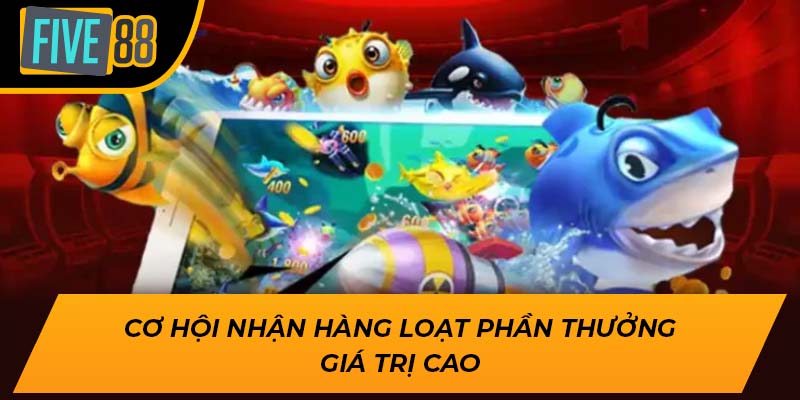 Bắn Cá Tài Lộc Five88 – Săn Thưởng Cực Đỉnh, Trúng Lớn Mỗi Ngày 4 Cơ hội nhận hàng loạt phần thưởng giá trị cao