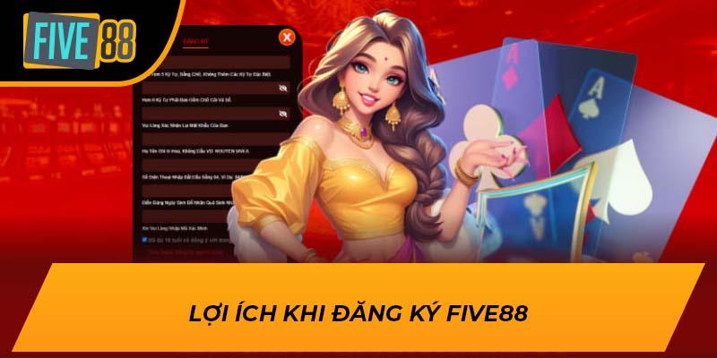 Hướng Dẫn Đăng Ký FIVE88 - Nhà Cái Uy Tín Hàng Đầu 3 Lợi ích khi đăng ký FIVE88